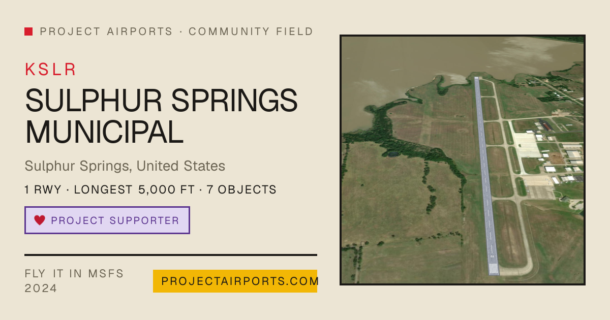 Sulphur Springs Municipal (KSLR) - MSFS 2024 Airport | Project Airports